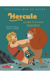 Povestea mea de seara: Hercule si cele 12 munci legendare