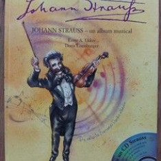Johann Strauss Un album muzical ERNST A. EKKER cu CD