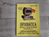 Informatica.Profilul real intensiv.Varianta C++ .Manual pentru clasa a IX a de Tudor Sorin