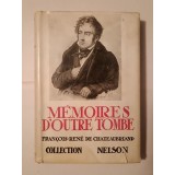 Francois-Rene de Chateaubriand - Memoires d&#039;Outre-tombe (1935) (Nelson, 558 p.)