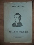 Mai am un singur dor- Mihai Eminescu