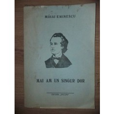 Mai am un singur dor- Mihai Eminescu