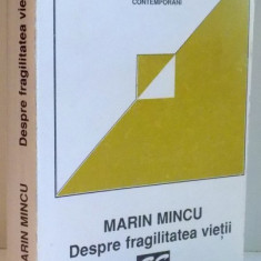 DESPRE FRAGILITATEA VIETII de MARIN MINCU , 1997