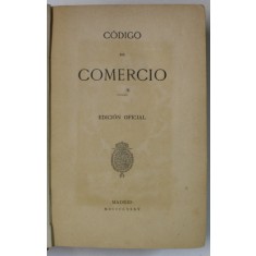 CODIGO DE COMERCIO , EDICION OFICIAL 1885 / CODIGO PENAL , 1876, COLEGAT DE DOUA VOLUME , TEXT IN LIMBA SPANIOLA