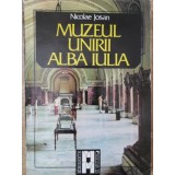 MUZEUL UNIRII ALBA IULIA-NICOLAE JOSAN-225684