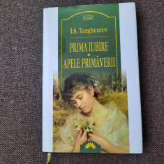 Ivan Sergheievici Turgheniev - Prima iubire. Apele primaverii EDITIE DE LUX LEDA