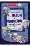 Eu, Merlin si cavalerii neinfricati - Frank Schwieger