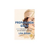 Propaganda Girls: The Secret War of the Women in the OSS