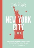 Romantic Rendezvous: New York City: 50 Creative, Budget-Friendly Dates for the City That Never Sleeps