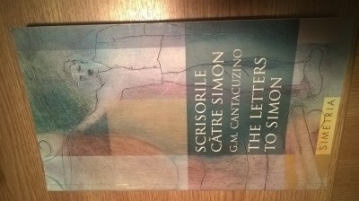 G.M. Cantacuzino - Scrisorile catre Simon / The Letters to Simon (2010) foto