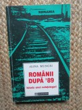 ALINA MUNGIU - ROMANII DUPA `89. ISTORIA UNEI NEINTELEGERI