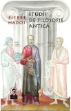 Studii de filosofie antica - Pierre Hadot