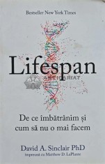 Lifespan. De ce imbatranim si cum sa nu o mai facem - 2020 - David A. Sinclair (AH57) foto