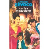 Michael Zevaco - Curtea Miracolelor - 135604