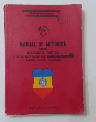 Manual de Metodica Pentru Instructia Tactica A Subunitatilor De Garzi Patriotice foto