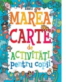 Marea carte de activitati pentru copii