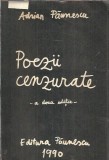 Poezii cenzurate 1968-1989 - Adrian Paunescu, Editura Paunescu, An 1990, 786 pagini