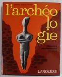 L &#039; ARCHEOLOGIE , DECOUVERTE DES CIVILISATIONS DISPARUES par GILBERT CHARLES - PICARD , 1969