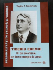 Virgiliu Z. Teodorescu - Tiberiu Eremie: un om de omenie, un demn exemplu de... foto