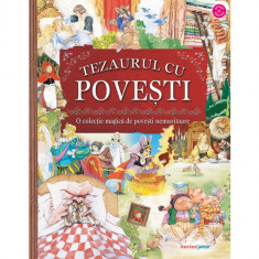 Tezaurul cu povesti. O colectie magica de povesti nemuritoare. Editia a II-a