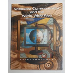 NETSCAPE COMMUNICATOR AND THE WORLD WIBE WEB by ERICKSON and VONK , 1998