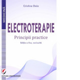 Electroterapie. Principii practice, editia a II-a - Cristina Daia