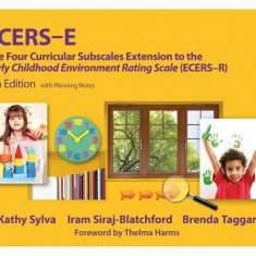 Ecers-E: The Four Curricular Subscales Extension to the Early Childhood Environment Rating Scale (Ecers), 4th Edition with Plan