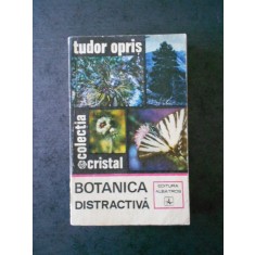TUDOR OPRIS - BOTANICA DISTRACTIVA