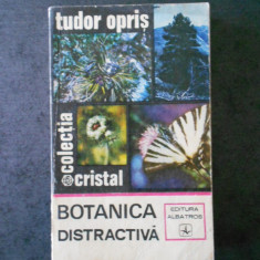 TUDOR OPRIS - BOTANICA DISTRACTIVA