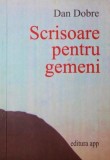 SCRISOARE PENTRU GEMENI