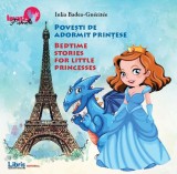 Povesti de adormit prințese / Bedtime Stories for little Princesses (bilingv rom&acirc;nă-engleză) - Paperback brosat - Iulia Badea-Gu&eacute;rit&eacute;e - Libris Editor