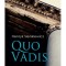 Quo Vadis: A Story of St. Peter in Rome in the Reign of Emperor Nero