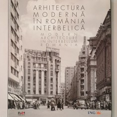 Mihai Oroveanu (coord) - Arhitectura modernă în România interbelică. Modern Architecture...