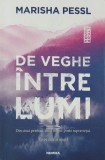 Carte De veghe intre lumi Marisha Pessl Beletristica Roman