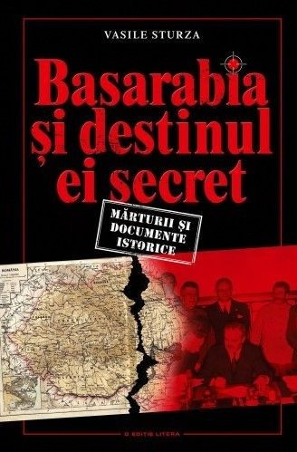 Basarabia si destinul ei secret - Vasile Sturza