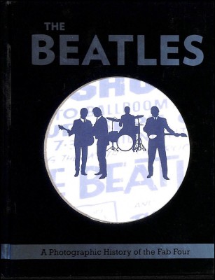 The Beatles : A Photographic History of the Fab Four [Hardcover] foto