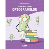 Să descifrăm tainele ortogramelor