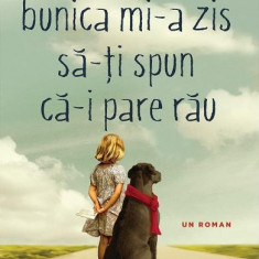 Bunica Mi-A Zis Sa-Ti Spun Ca-I Pare Rau, Fredrik Backman - Editura Art