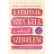 A f&eacute;rfinak szex kell, a nőnek szerelem - Az &ouml;r&ouml;k ellent&eacute;t - Barbara Pease