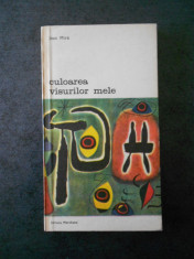 JOAN MIRO - CULOAREA VISURILOR MELE foto