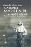 Marginile Marii Uniri - Paperback brosat - Alexandru Cristian Surcel - Vremea