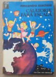 (C540) ALEXANDRA IOACHIM - CALATORIE FARA ESCALA