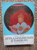 Manole Neagoe - Attila, Ginghiz Han si Tamerlan