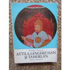 Manole Neagoe - Attila, Ginghiz Han si Tamerlan