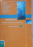 MATEMATICA, CULEGERE DE EXERCITII SI PROBLEME PENTRU CLASA A XII-A-T. DEACONU SI COLAB.-338893