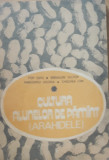 CULTURA ALUNELOR DE PAMANT* ARAHIDELE - LIVIU POP