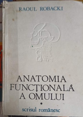ANATOMIA FUNCTIONALA A OMULUI VOL.1 ANATOMIA GENERALA SI APARATUL LOCOMOTOR-RAOUL ROBACKI-217340 foto