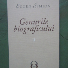 GENURILE BIOGRAFICULUI - EUGEN SIMION , VOL. II