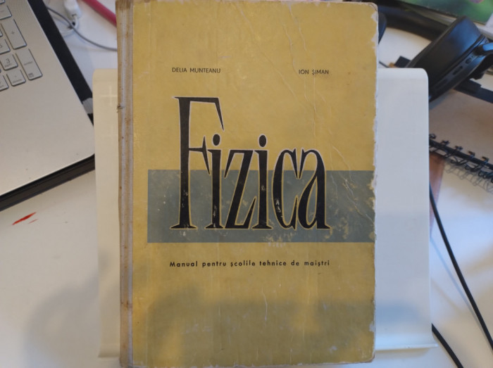 Fizică. Manual școlile tehnice de maiștri. Delia Muntean, Ion Șiman. 1968