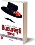 Carte Bucuresti 2058 Roberto R Grant - Roman Distopic Interzis Minorilor 18+ Tip Paperback Brosat